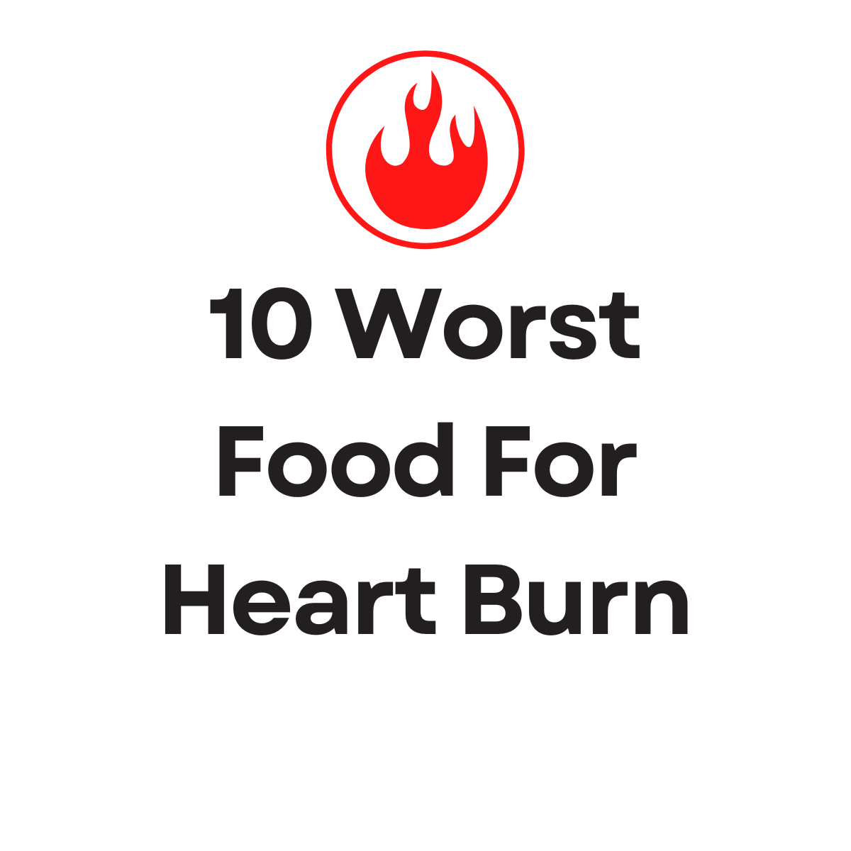 acid reflux – The 10 worst foods that trigger acid reflux